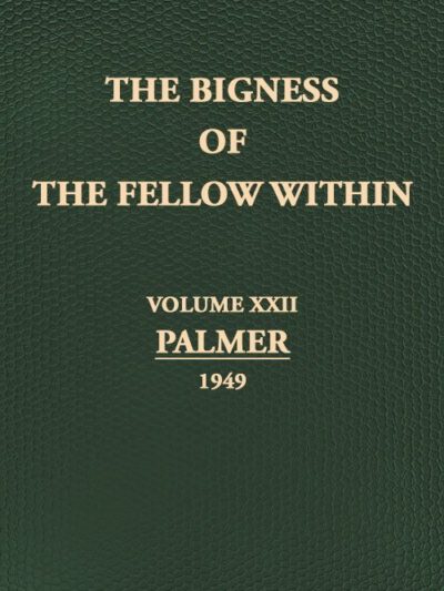 The Bigness of the Fellow Within