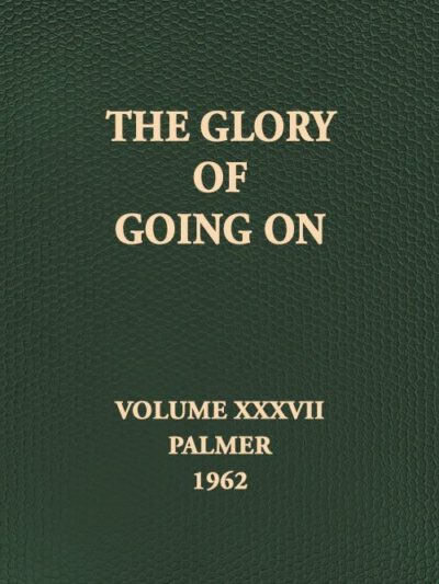 The Glory of Going On