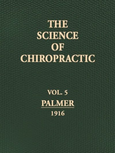 The Science of Chiropractic (1916)