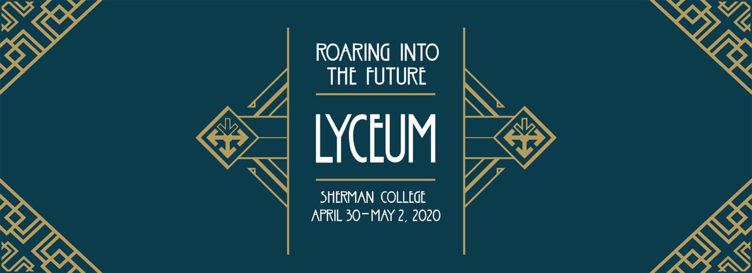 “Roaring into the Future” at Sherman College Lyceum 2020
